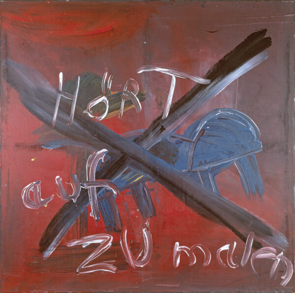 Jörg Immendorff, Hört auf zu malen, um 1966, Kunstharz auf Leinwand, 132 × 132 cm, Van Abbemuseum, Eindhoven, Foto: Farbanalyse, © VG Bild-Kunst, Bonn 2026